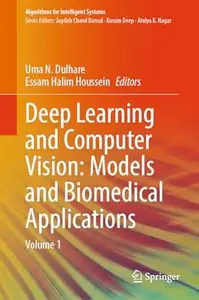 Deep Learning and Computer Vision: Models and Biomedical Applications: Volume 1