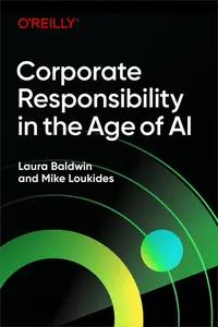 Corporate Responsibility in the Age of AI