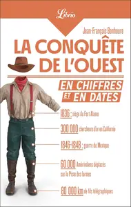 Jean-François Bonhoure, "La conquête de l'Ouest en chiffres et en dates"