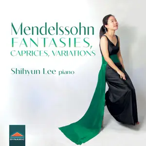 Shihyun Lee - Mendelssohn Fantasies, Caprices, Variations (2023) [Official Digital Download 24/192]