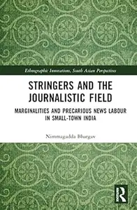 Stringers and the Journalistic Field