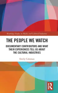 The People We Watch (Routledge Studies in Media and Cultural Industries)