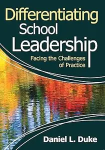 Differentiating School Leadership: Facing the Challenges of Practice