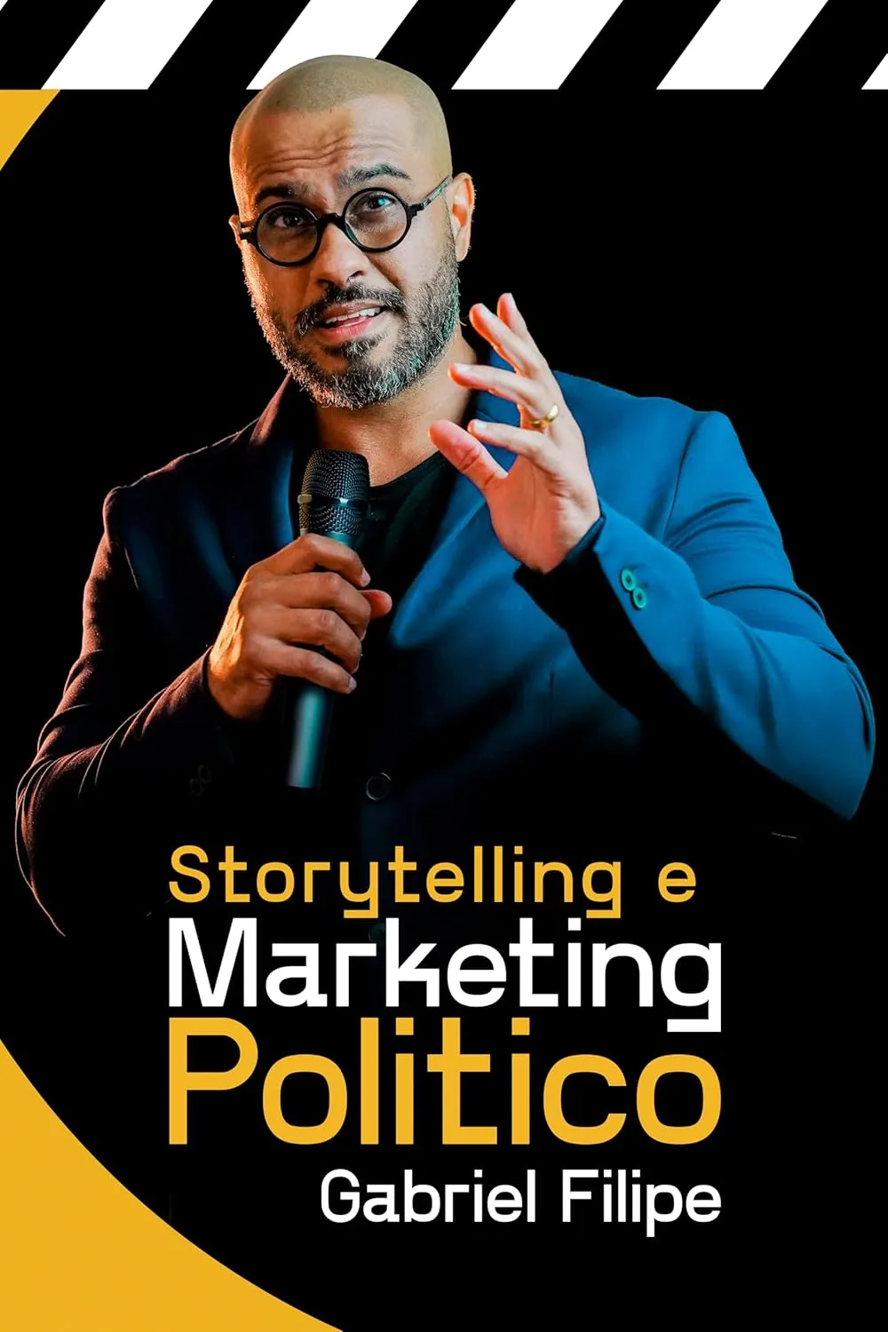 Storytelling e Marketing Político (Portuguese Edition)