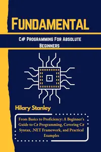 Fundamental C# Programming For Absolute Beginners