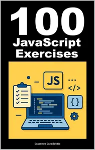 100 Exercises to Learn Vanilla JavaScript: JavaScript Practice Guide