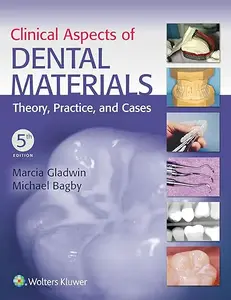 Clinical Aspects of Dental Materials: Theory, Practice, and Cases (Repost)