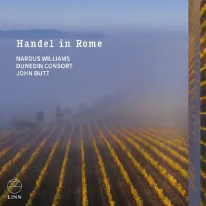 Nardus Williams, John Butt, Dunedin Consort - Handel in Rome (2024)