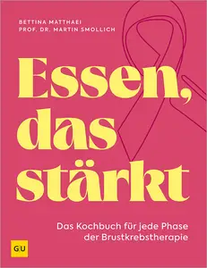 Bettina Matthaei - Essen, das stärkt