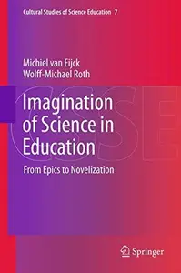 Imagination of Science in Education: From Epics to Novelization