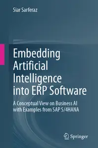 Embedding Artificial Intelligence into ERP Software: A Conceptual View on Business AI with Examples from SAP S/4HANA