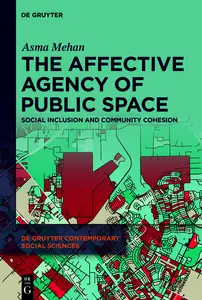 The Affective Agency of Public Space - Asma Mehan