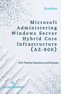 Microsoft Administering Windows Server Hybrid Core Infrastructure (AZ-800)