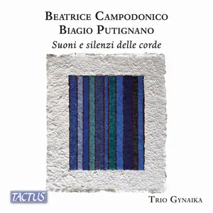 Trio Gynaika - Campodonico, Putignano: Suoni e silenzi delle corde (2025)