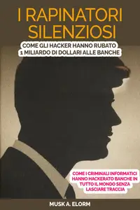 I Rapinatori Silenziosi: - Musk A. Elorm