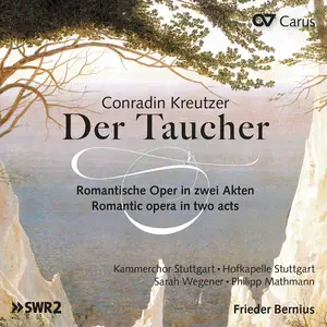 Frieder Bernius, Hofkapelle Stuttgart, Kammerchor Stuttgart - Conradin Kreutzer: Der Taucher (2024) [Digital Download 24/48]