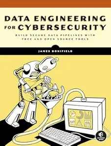 Data Engineering for Cybersecurity
