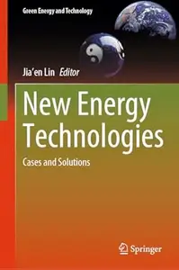 New Energy Technologies: Cases and Solutions