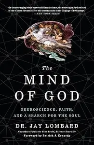 The Mind of God: Neuroscience, Faith, and a Search for the Soul