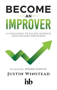 Become an Improver: A Challenge to Escape Average and Unleash Greatness