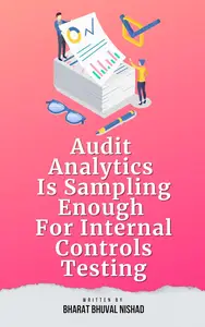 Audit Analytics: Is Sampling Enough For Internal Controls Testing