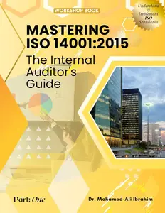 Mastering ISO 14001:2015: The Internal Auditor's Guide