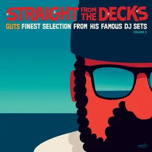 VA - Straight from the Decks 3: Guts Finest Selection from His Famous DJ Sets (2023) [Official Digital Download 24/48]
