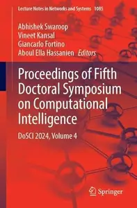 Proceedings of Fifth Doctoral Symposium on Computational Intelligence: DoSCI 2024, Volume 4