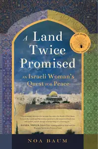 A Land Twice Promised: An Israeli Woman's Quest for Peace
