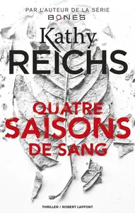 Kathy Reichs, "Quatre saisons de sang"