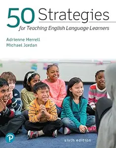 50 Strategies for Teaching English Language Learners (6th Edition)