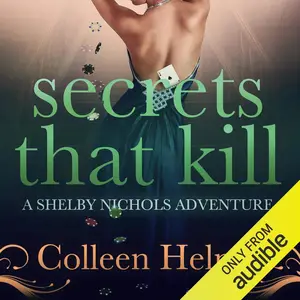 Secrets That Kill: A Shelby Nichols Adventure
