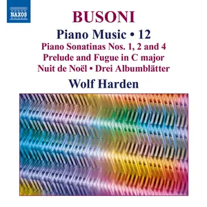 Wolf Harden - Busoni: Piano Music, Vol. 12 (2024) [Official Digital Download 24/96]