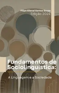 Sociolinguística: A Linguagem e a Sociedade (Portuguese Edition)