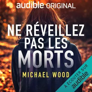 Michael Wood, "Ne réveillez pas les morts"