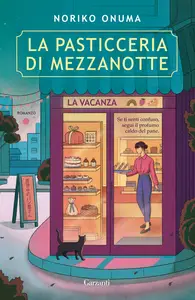 La pasticceria di mezzanotte. La vacanza - Noriko Onuma