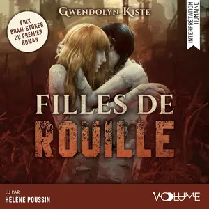 Gwendolyn Kiste, "Filles de rouille"