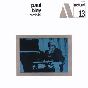 Paul Bley - Ramblin' (Japanese Edition / Remastered) (1969/2025)