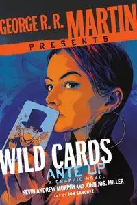 George R R Martin Presents Wild Cards-Ante Up