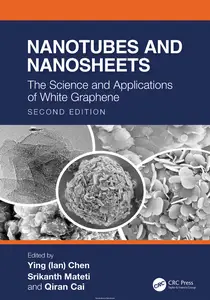 Nanotubes and Nanosheets: The Science and Applications of White Graphene, 2nd Edition