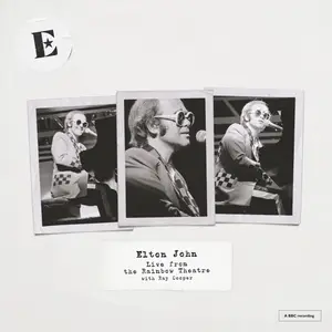 Elton John - Live from the Rainbow Theatre with Ray Cooper (2025)