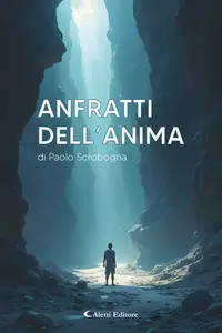 Anfratti dell'anima - Paolo Scrobogna