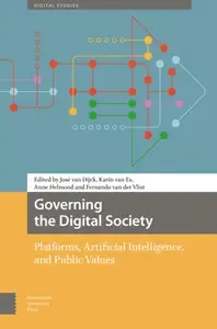 Governing the Digital Society: Platforms, Artificial Intelligence, and Public Values