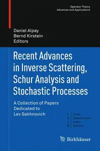 Recent Advances in Inverse Scattering, Schur Analysis and Stochastic Processes (Repost)