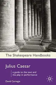 Julius Caesar (Shakespeare Handbooks)