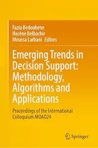 Emerging Trends in Decision Support: Methodology, Algorithms and Applications