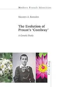 The Evolution of Proust’s «Combray»