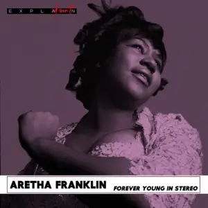 Aretha Franklin - Forever Young in Stereo (Remastered) (2026)