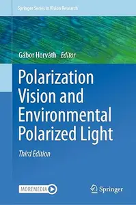 Polarization Vision and Environmental Polarized Light, 3rd Edition