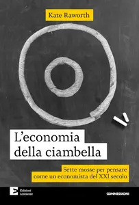 Kate Raworth - L'economia della ciambella